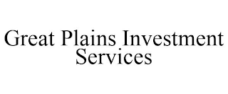 GREAT PLAINS INVESTMENT SERVICES