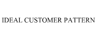 IDEAL CUSTOMER PATTERN