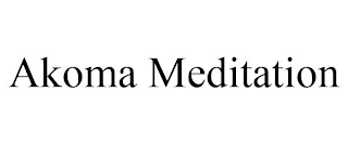 AKOMA MEDITATION
