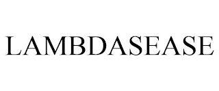 LAMBDASEASE