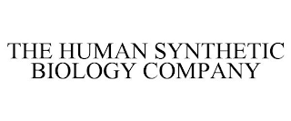 THE HUMAN SYNTHETIC BIOLOGY COMPANY