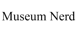 MUSEUM NERD