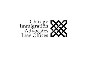 CHICAGO IMMIGRATION ADVOCATES LAW OFFICES