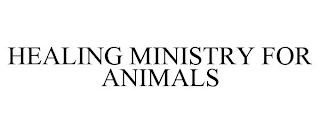 HEALING MINISTRY FOR ANIMALS