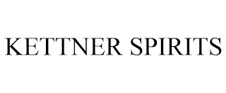 KETTNER SPIRITS