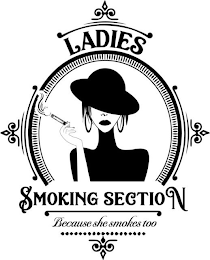 LADIES SMOKING SECTION BECAUSE SHE SMOKES TOO