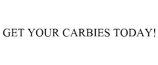 GET YOUR CARBIES TODAY!