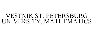 VESTNIK ST. PETERSBURG UNIVERSITY, MATHEMATICS