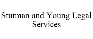 STUTMAN AND YOUNG LEGAL SERVICES