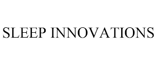 SLEEP INNOVATIONS
