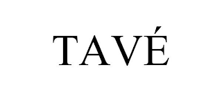 TAVÉ