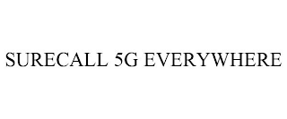 SURECALL 5G EVERYWHERE