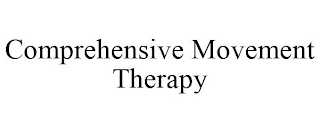 COMPREHENSIVE MOVEMENT THERAPY