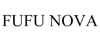 FUFU NOVA