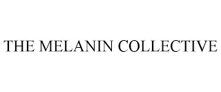 THE MELANIN COLLECTIVE