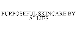 PURPOSEFUL SKINCARE BY ALLIES