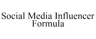 SOCIAL MEDIA INFLUENCER FORMULA