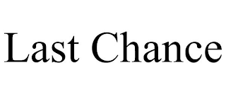 LAST CHANCE