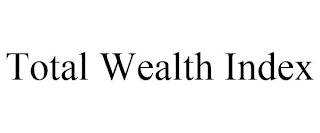 TOTAL WEALTH INDEX