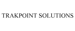 TRAKPOINT SOLUTIONS