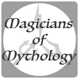 MAGICIANS OF MYTHOLOGY