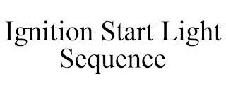 IGNITION START LIGHT SEQUENCE