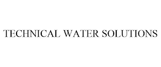 TECHNICAL WATER SOLUTIONS