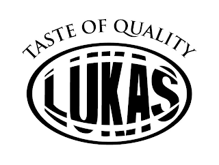 TASTE OF QUALITY LUKAS