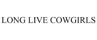 LONG LIVE COWGIRLS