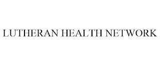 LUTHERAN HEALTH NETWORK