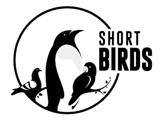 SHORT BIRDS