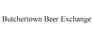 BUTCHERTOWN BEER EXCHANGE