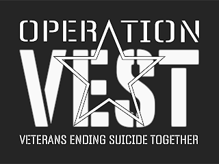 OPERATION VEST VETERANS ENDING SUICIDE TOGETHER