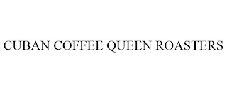 CUBAN COFFEE QUEEN ROASTERS