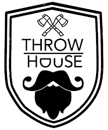 THROW HOUSE