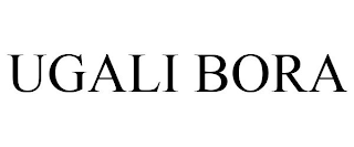 UGALI BORA