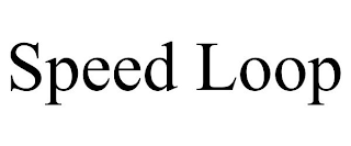 SPEED LOOP