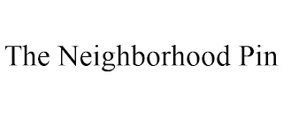 THE NEIGHBORHOOD PIN