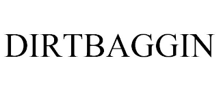 DIRTBAGGIN