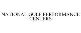 NATIONAL GOLF PERFORMANCE CENTERS