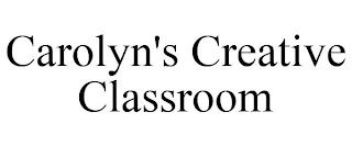 CAROLYN'S CREATIVE CLASSROOM