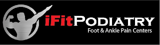 IFITPODIATRY FOOT & ANKLE PAIN CENTERS