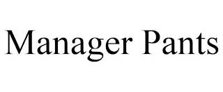 MANAGER PANTS