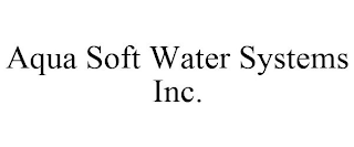 AQUA SOFT WATER SYSTEMS INC.