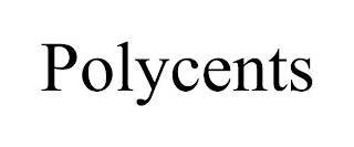 POLYCENTS