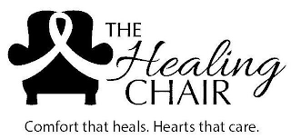 THE HEALING CHAIR COMFORT THAT HEALS. HEARTS THAT CARE.