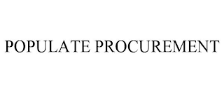 POPULATE PROCUREMENT