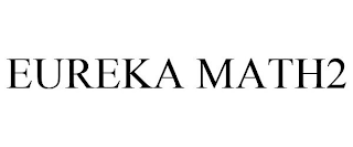 EUREKA MATH2