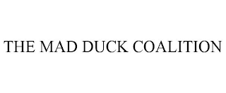 THE MAD DUCK COALITION