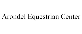 ARONDEL EQUESTRIAN CENTER